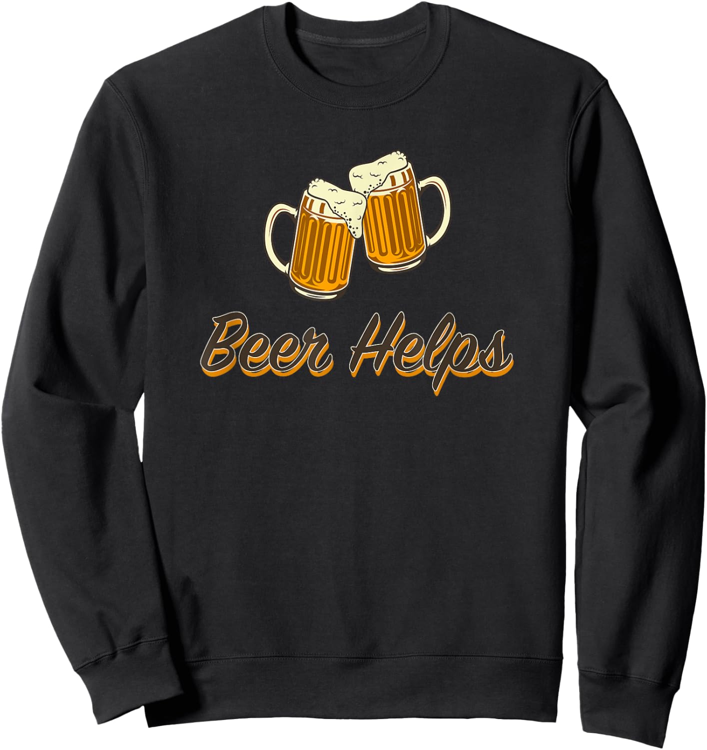 Beer Helps - toasting steins. Sweatshirt - Sweatshirt | Black