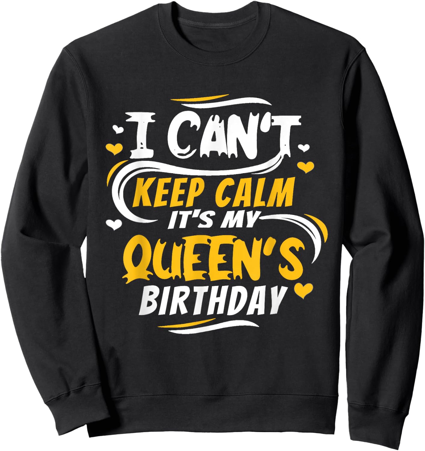 husband wife birthday shirt Gift Its My Queen's Birthday Sweatshirt - Sweatshirt | Black