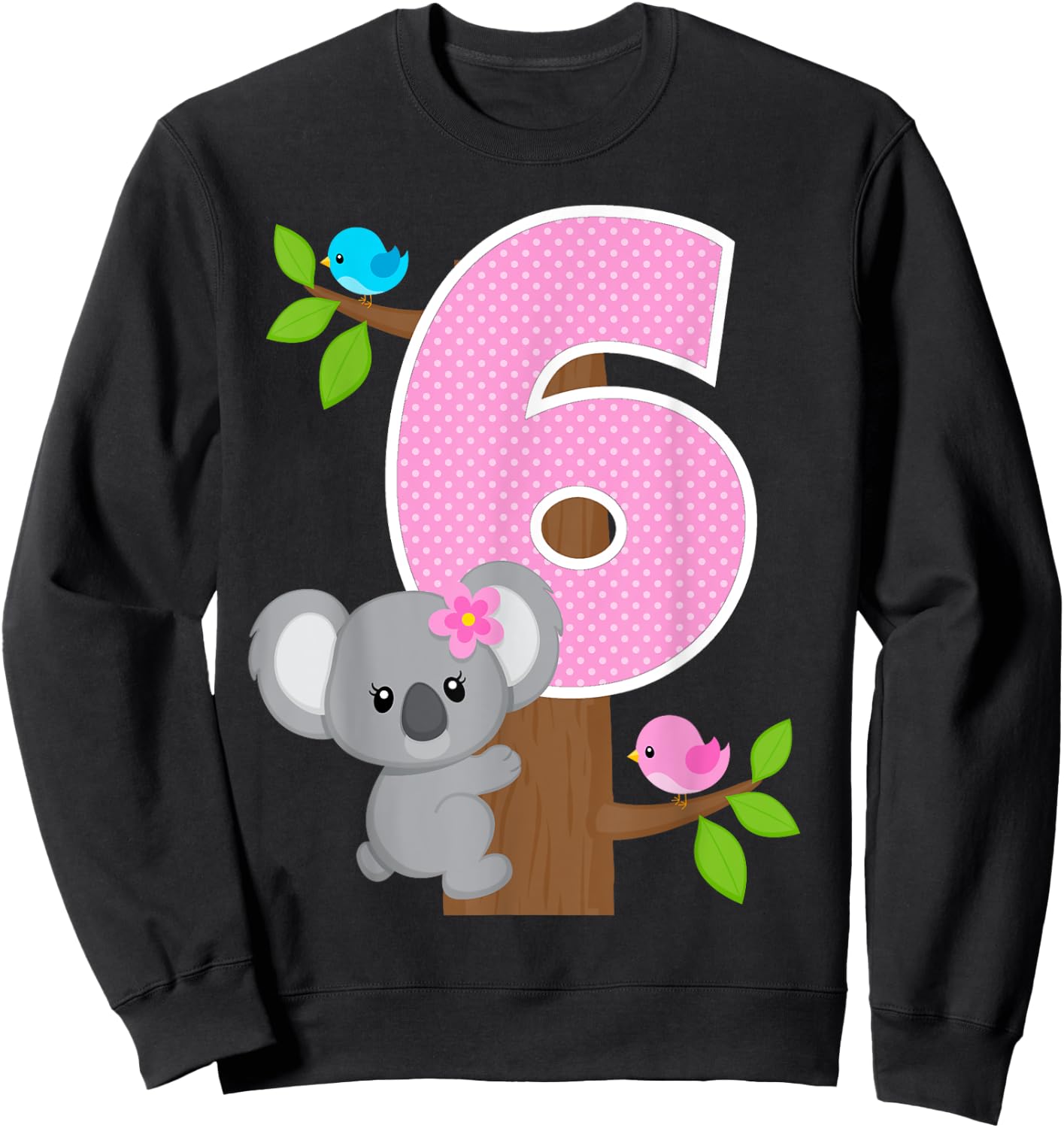Koala Bear 6th Birthday Girl 6 Year Old Birthday Koalas Bday Sweatshirt - Sweatshirt | Black