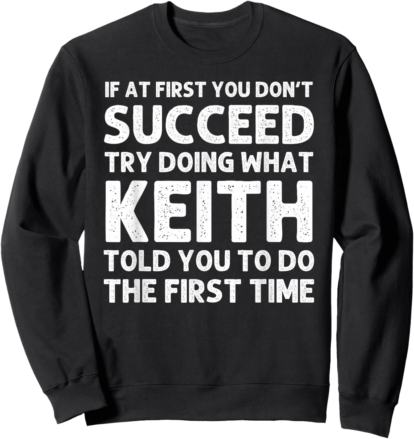 KEITH Gift Name Personalized Birthday Funny Christmas Joke Sweatshirt - Sweatshirt | Black
