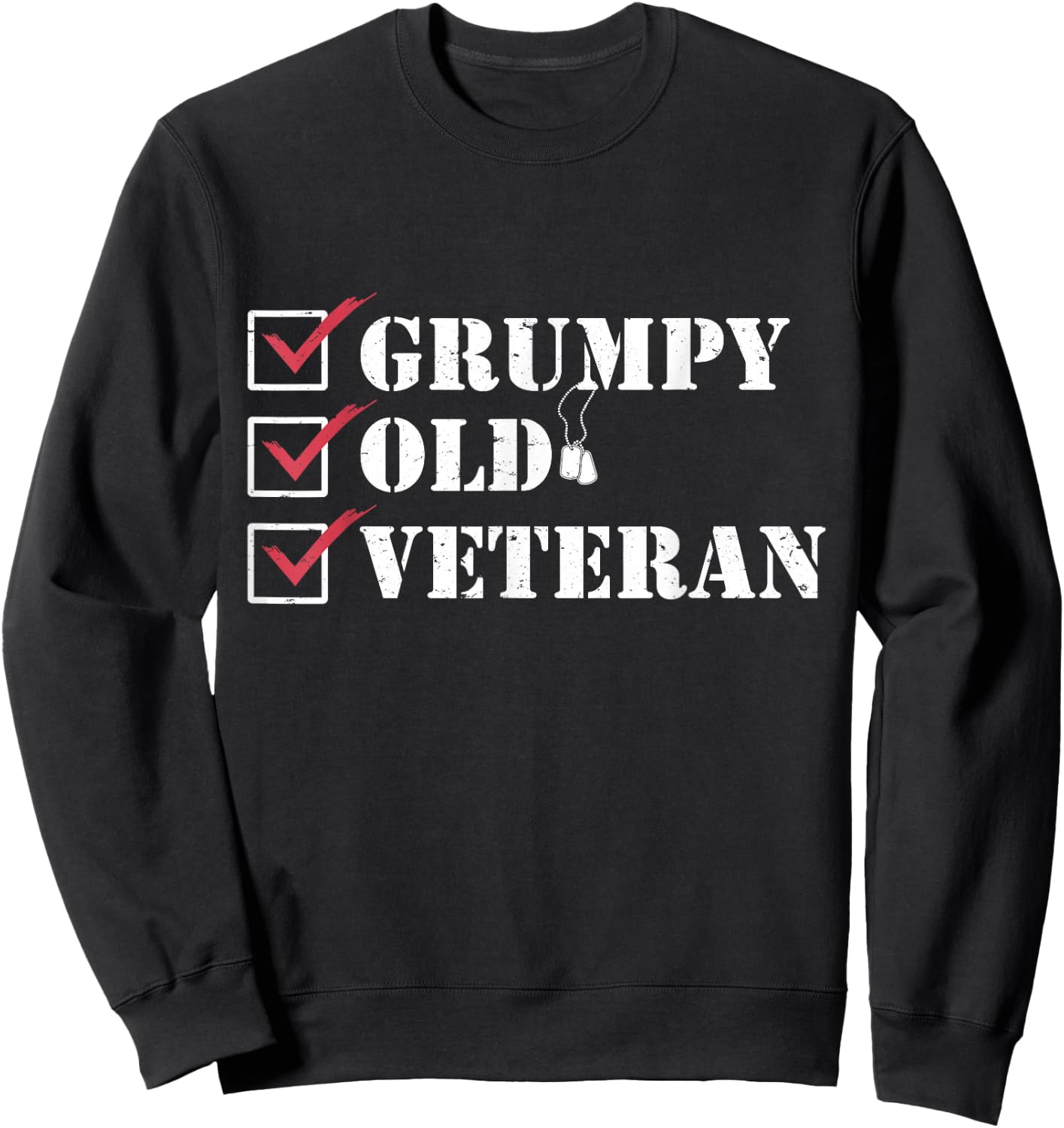 I Am A Grumpy Veteran Funny Patriotic Sweatshirt - Sweatshirt | Black