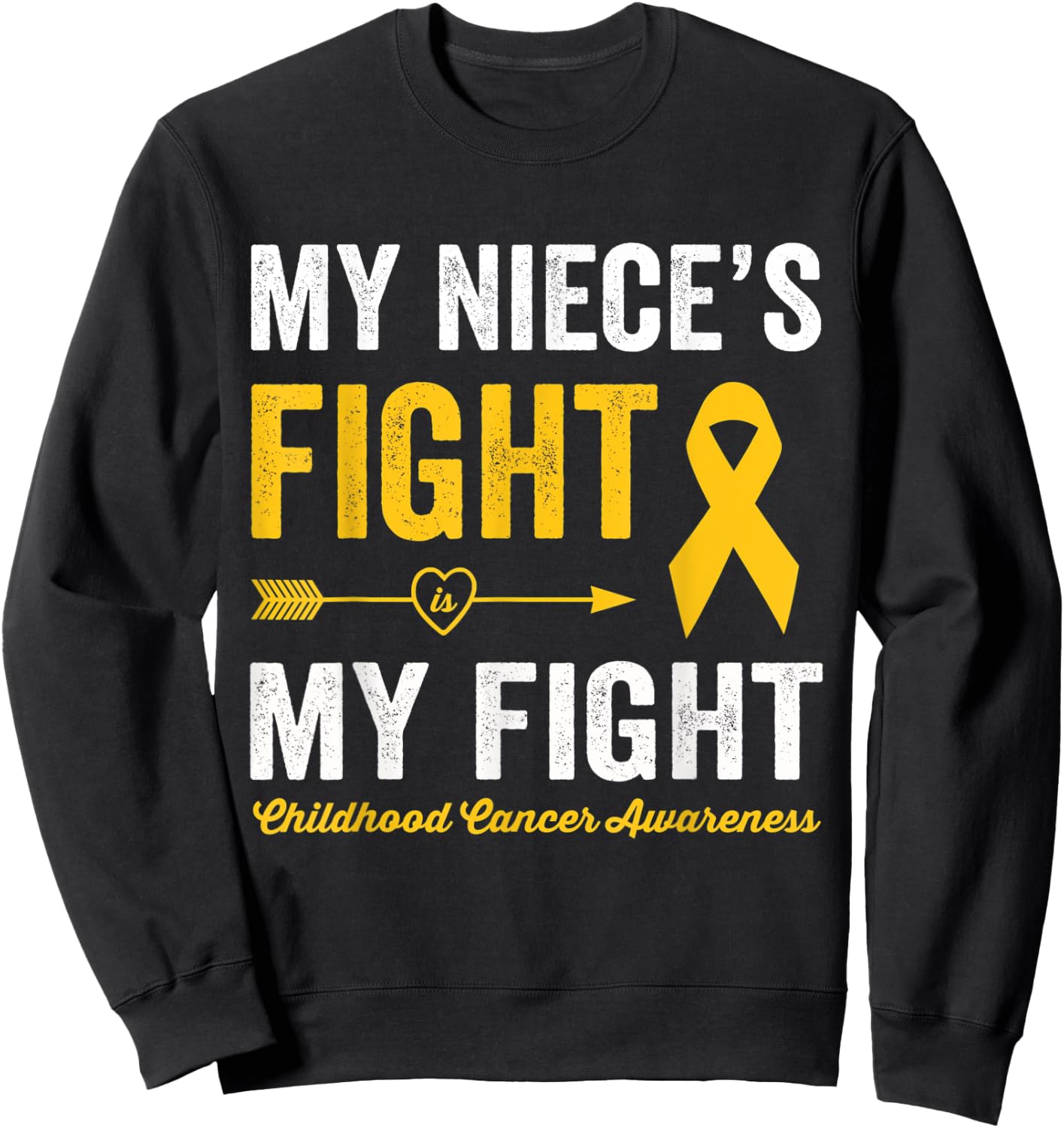 Childhood Cancer Niece My Niece's Fight Is My Fight Sweatshirt - Sweatshirt | Black