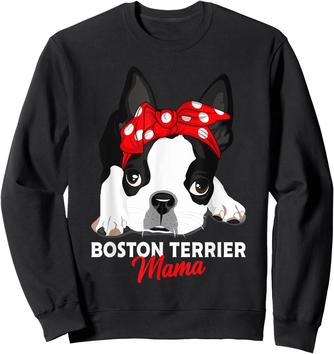 Boston Terrier Mum Dog Woman Gift Sweatshirt - Sweatshirt | Black