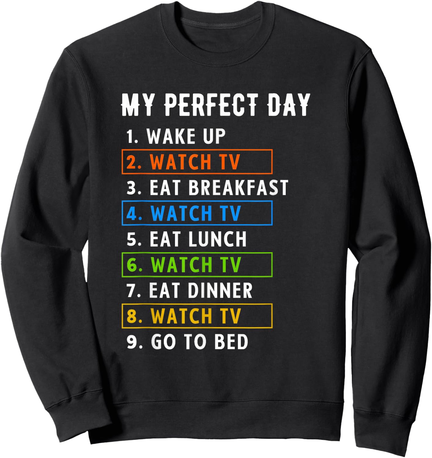 My Perfect Day Watch TV Binge Watching Sweatshirt - Sweatshirt | Black