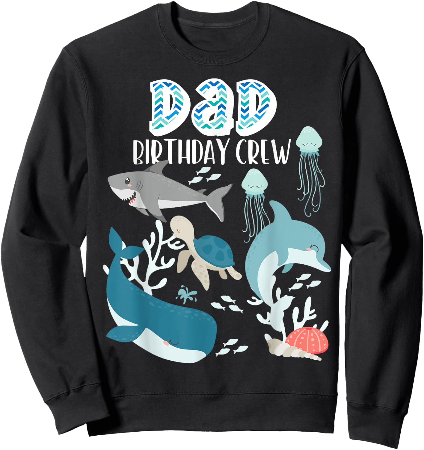 Dad of the Birthday Boy Ocean Sea Animals Birthday Party Sweatshirt - Sweatshirt | Black