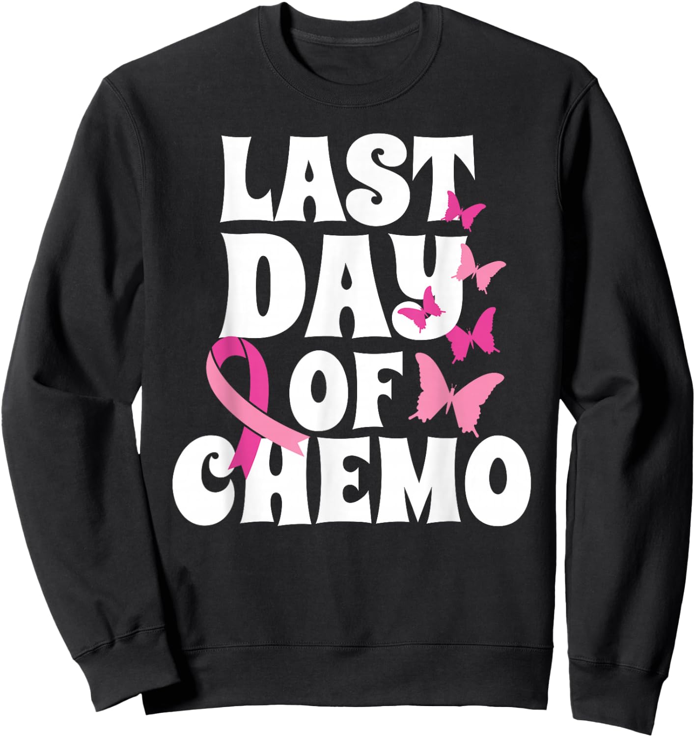 Breast Cancer Last Day of Chemo Butterfly Recovery Sweatshirt - Sweatshirt | Black