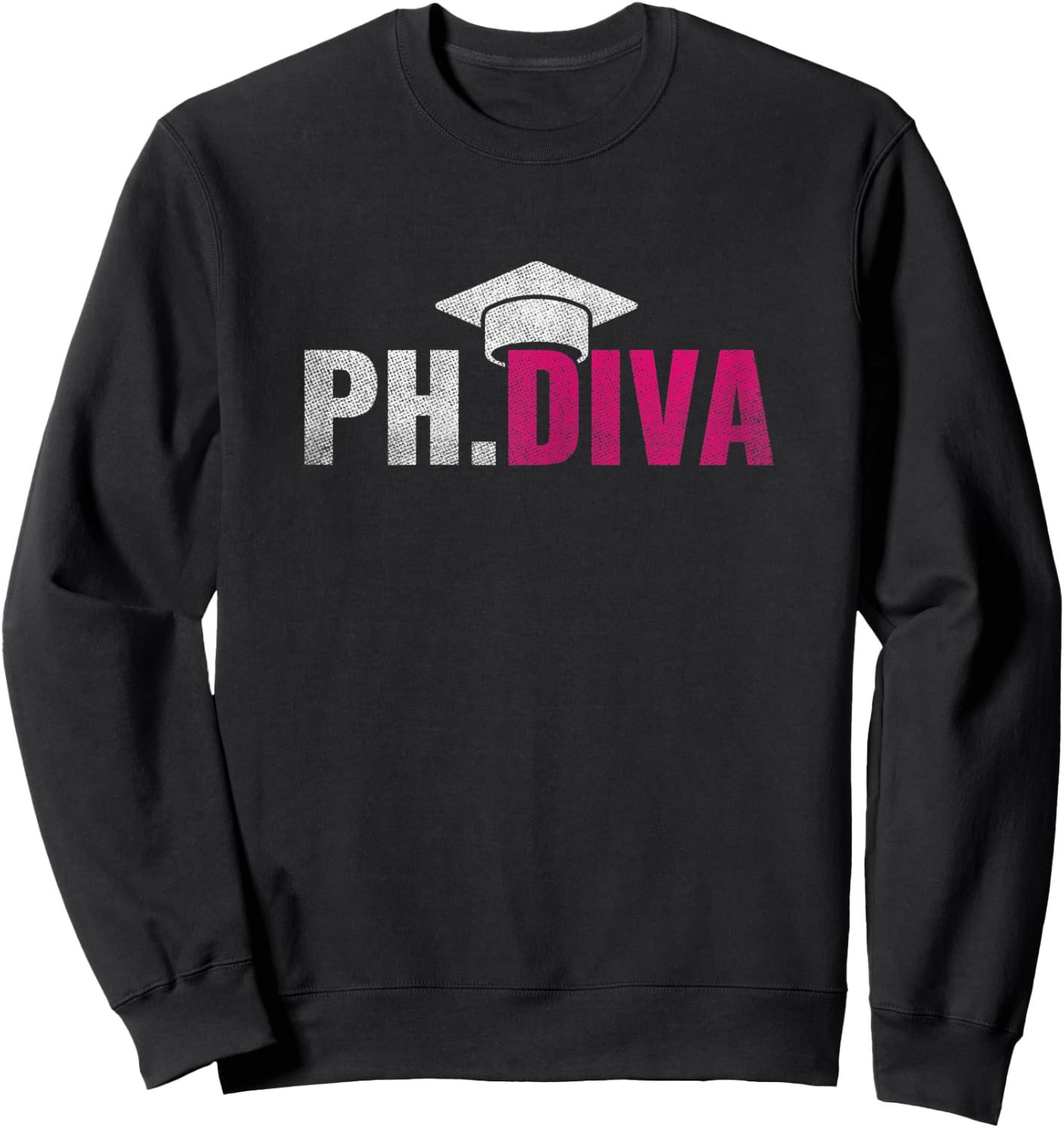 Ph.Diva PHD Student Graduation Degree Med Law School Gift Sweatshirt - Sweatshirt | Black