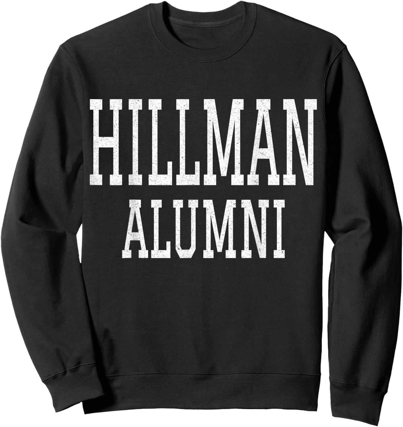 Hillman Alumni, Historical Black College and University Sweatshirt - Sweatshirt | Black