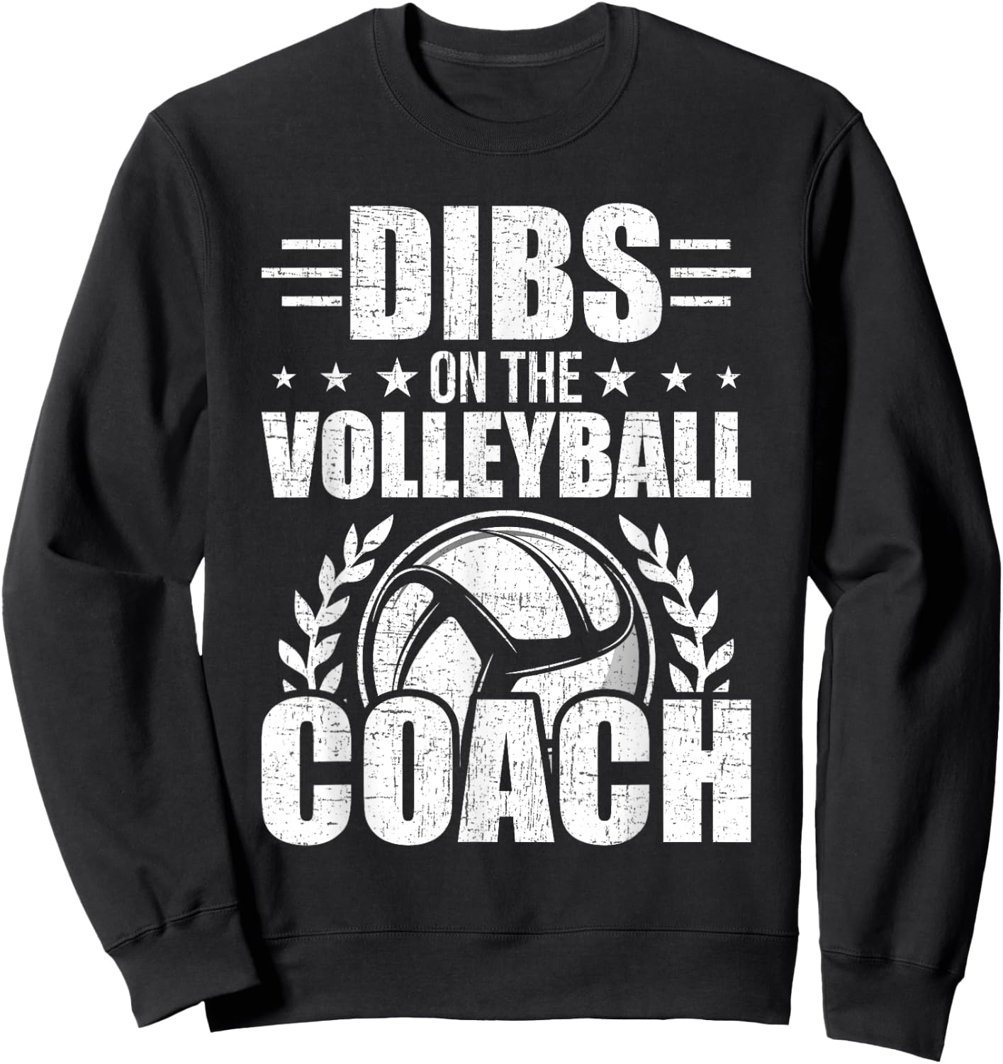 Dibs On The Volleyball Coach Lovers Coach's Wife Sweatshirt - Sweatshirt | Black