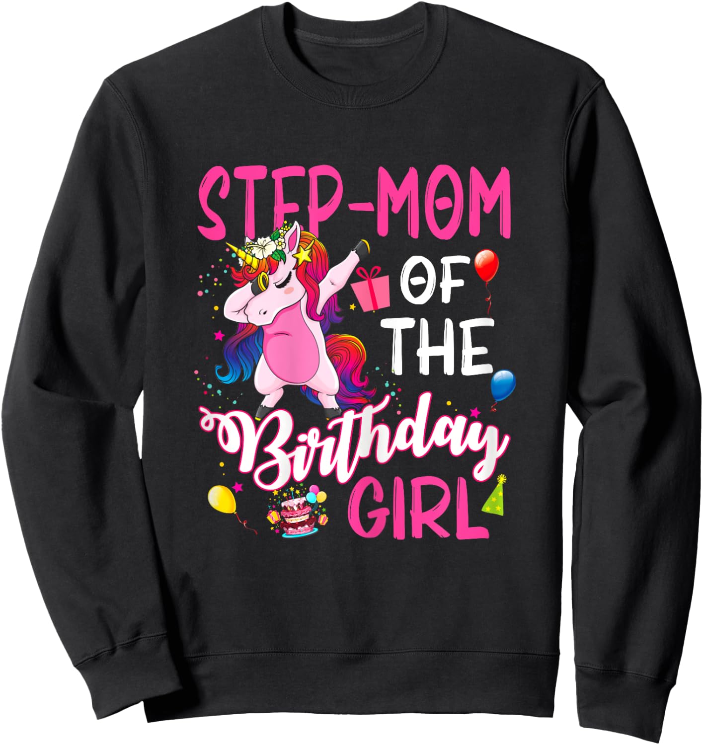 Step-Mom Of The Birthday Girl Unicorn Birthday Sweatshirt - Sweatshirt | Black