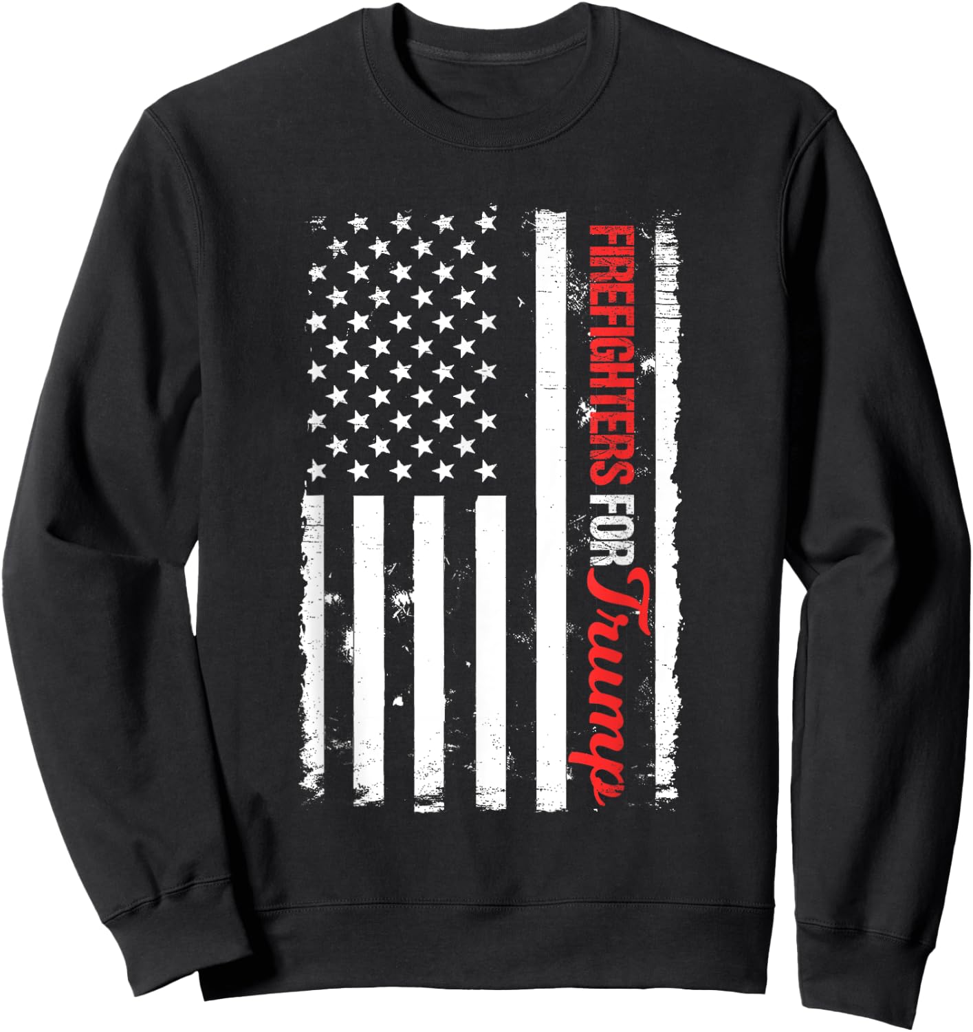 Firefighters For Donald Trump Thin Red Line Fireman Gift Sweatshirt - Sweatshirt | Black