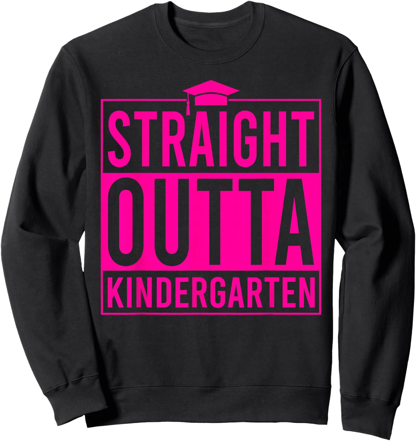 Straight Outta Kindergarten Graduation Idea Class Of 2026 Sweatshirt - Sweatshirt | Black