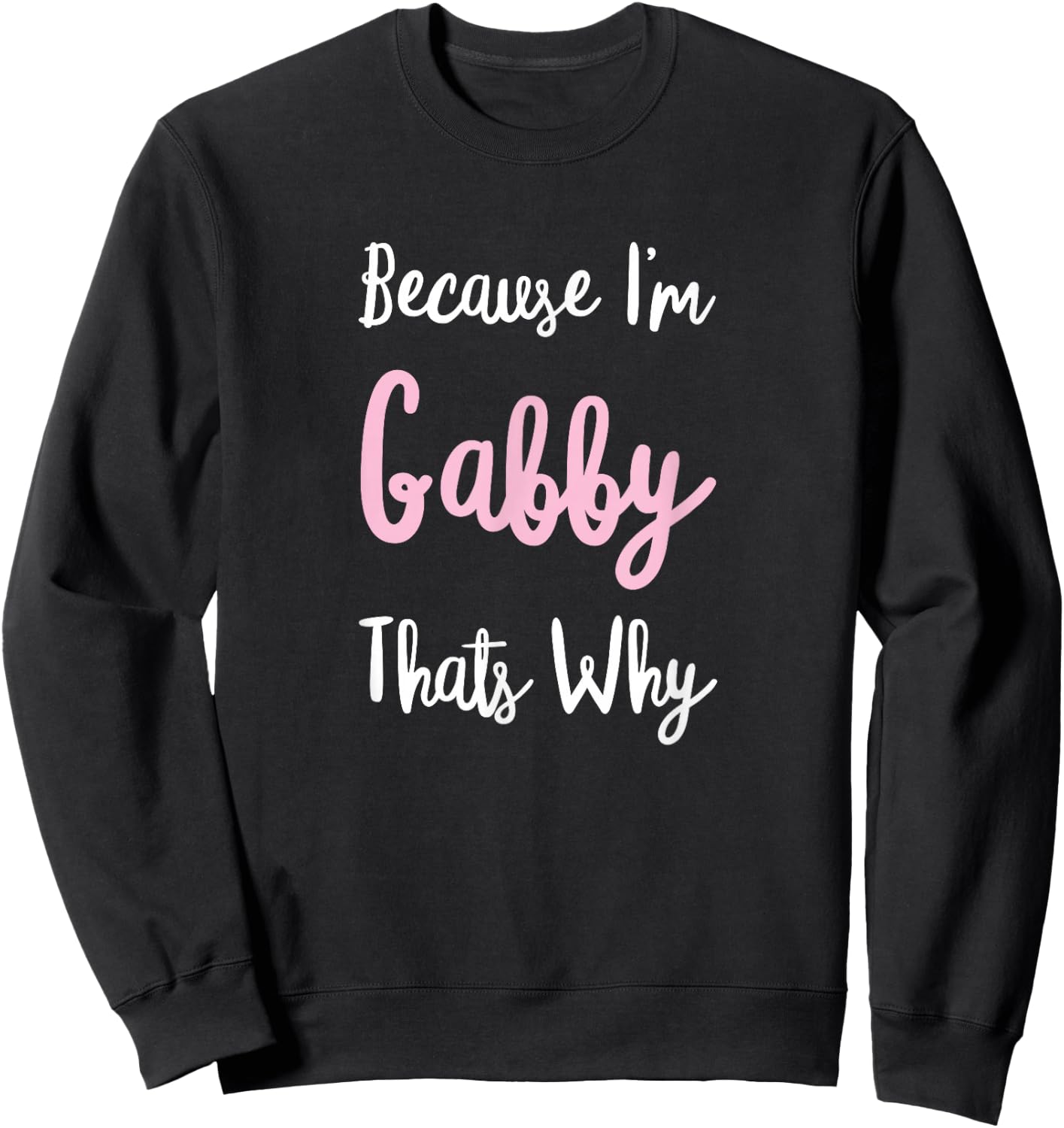 Gabby Name Personalized Custom Women Girl Pink Kids Girly Sweatshirt - Sweatshirt | Black