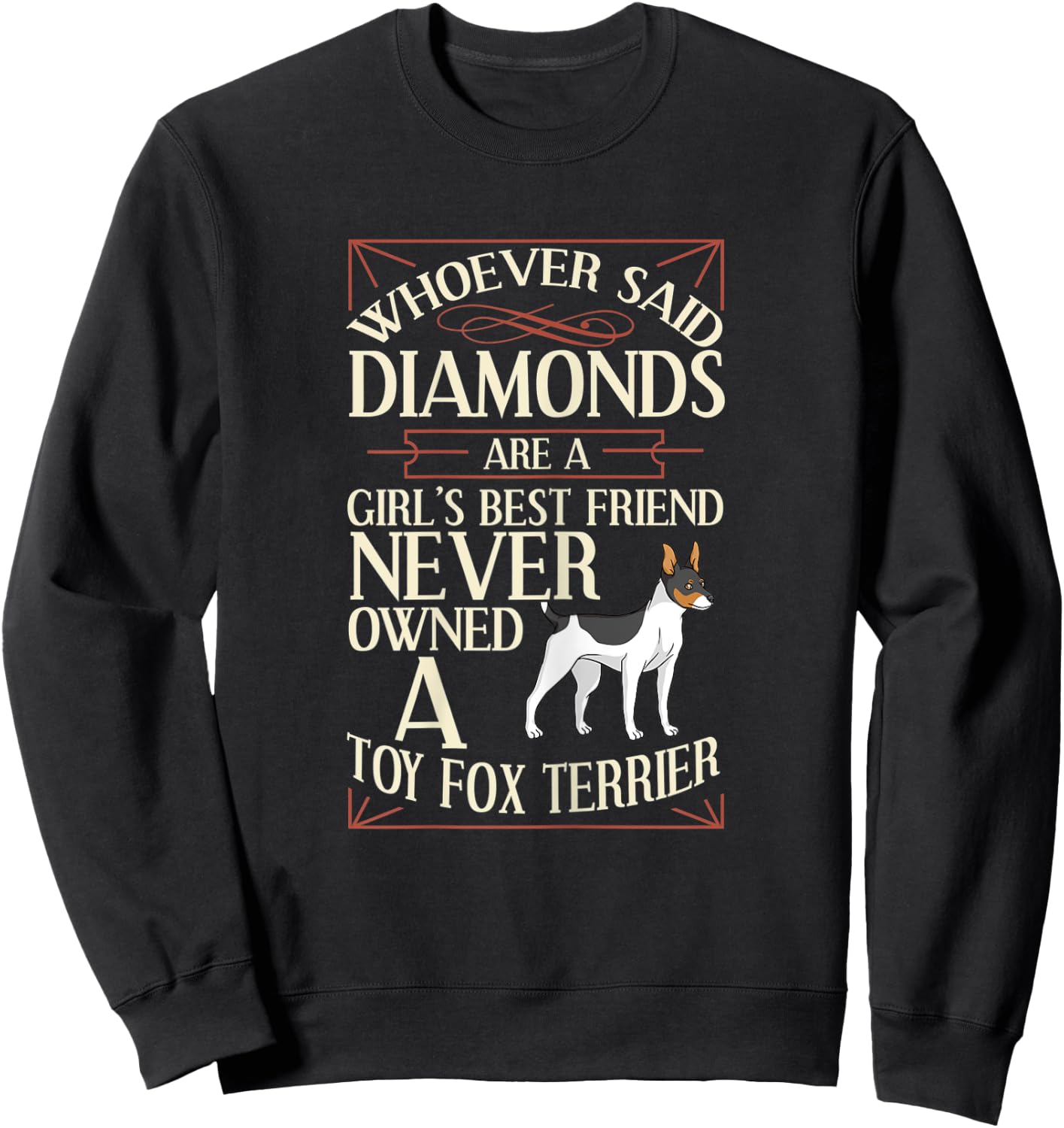 Toy Fox Terrier Dog Puppies Owner Lover Sweatshirt - Sweatshirt | Black