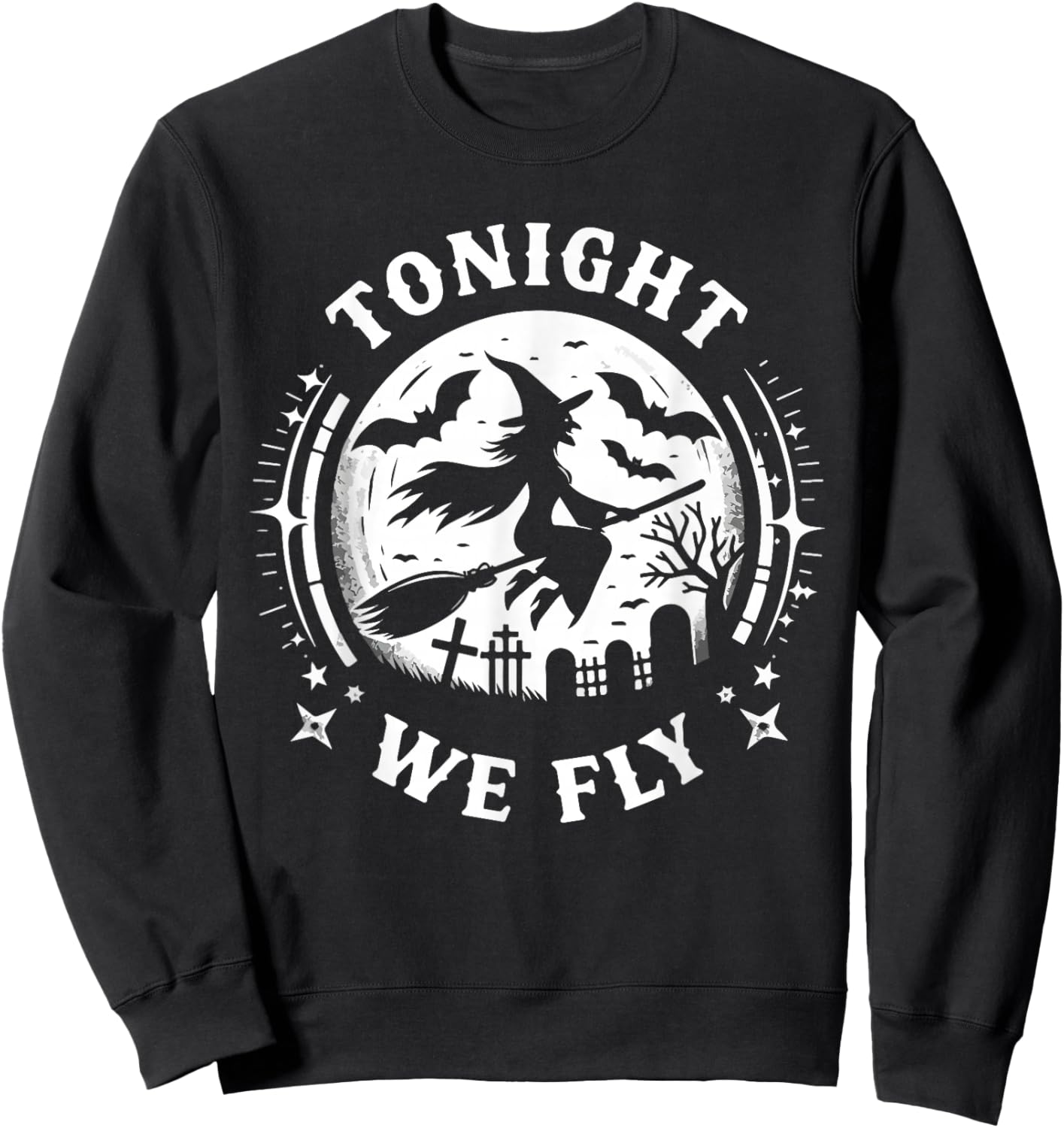 Tonight We Fly Halloween Witch Broomstick Moon Sweatshirt - Sweatshirt | Black