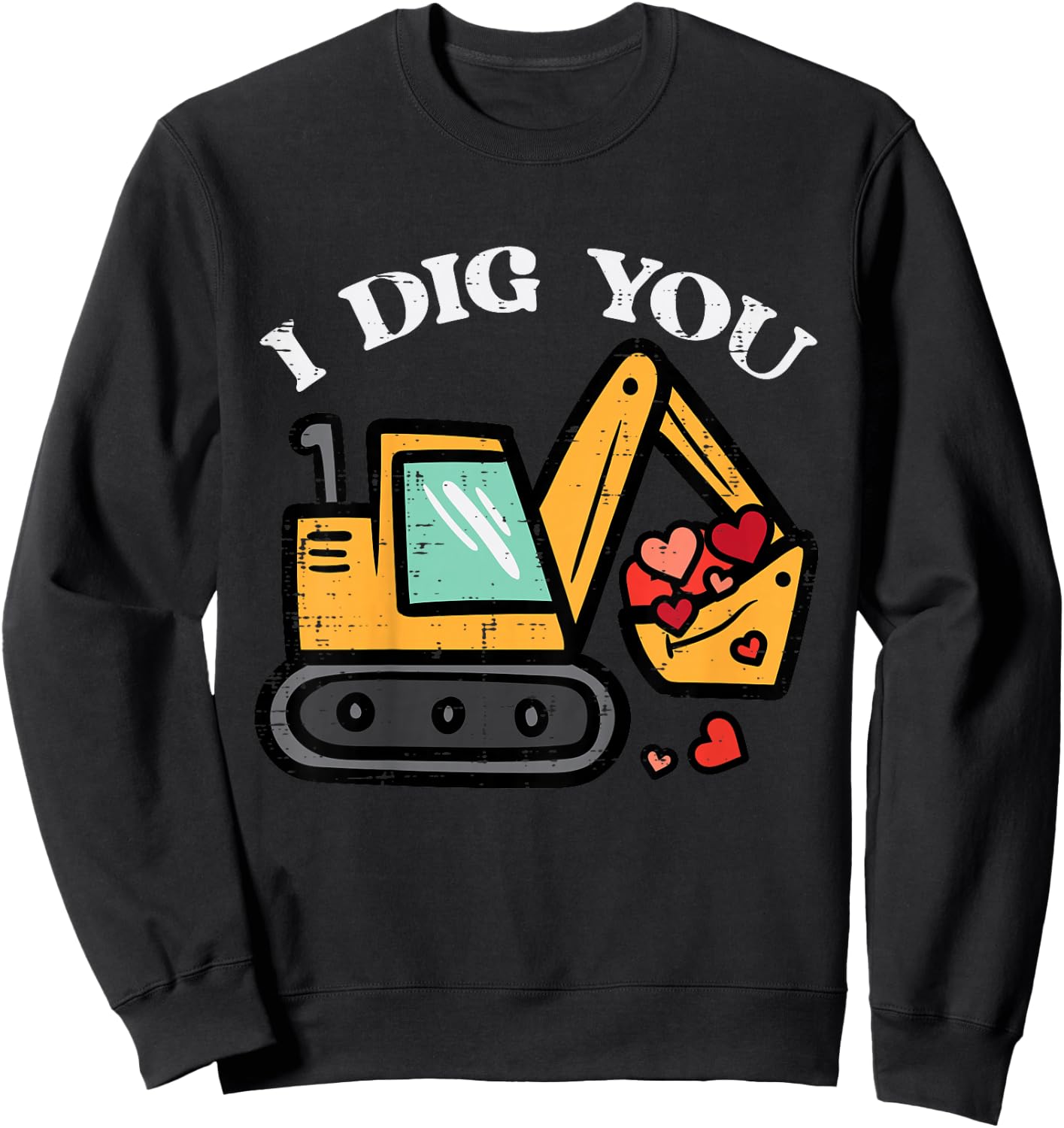 Kids Valentines Day Excavator Dig You Construction Toddler Boys Sweatshirt - Sweatshirt | Black