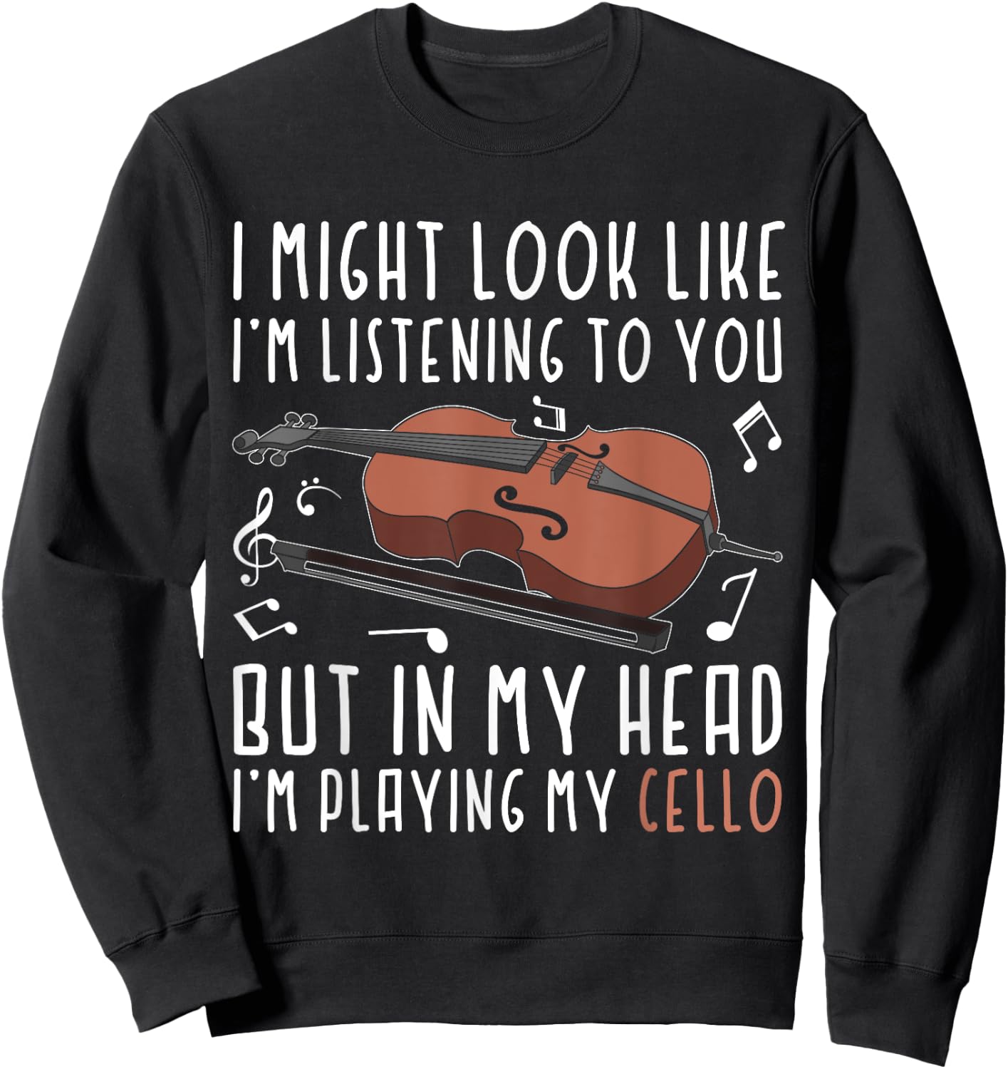 Funny Musician Gift In My Head Im Playing My Cello Sweatshirt - Sweatshirt | Black