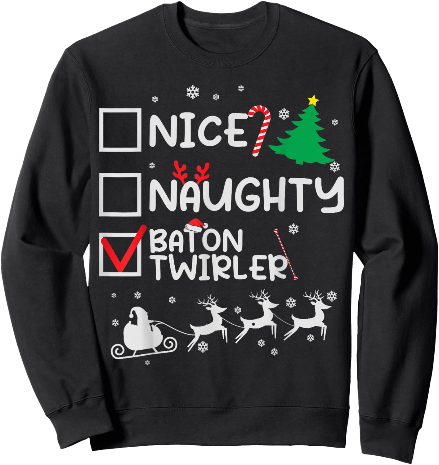 Nice Naughty Baton Twirler Majorette Christmas List Santa Sweatshirt - Sweatshirt | Black