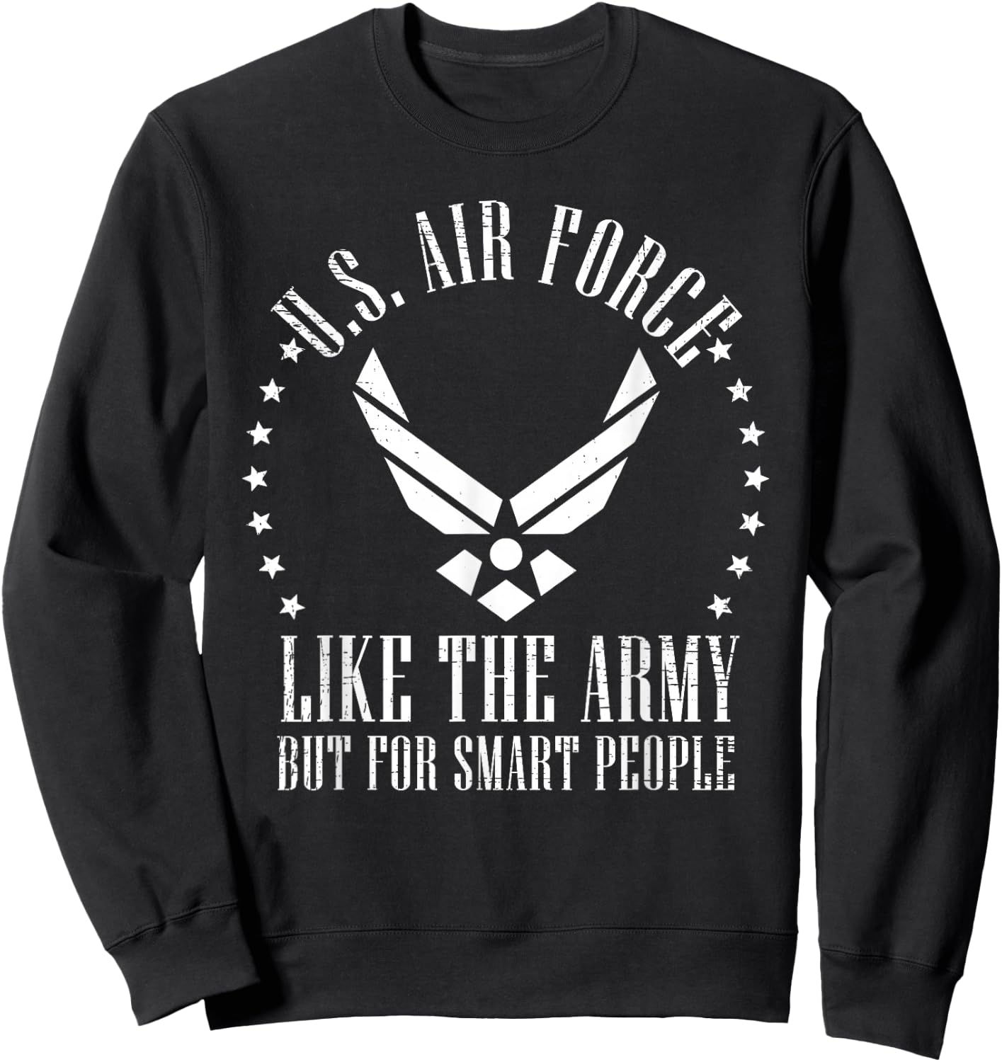 Funny US Air Force Gift Men Women Cool Army for Smart People Sweatshirt - Sweatshirt | Black
