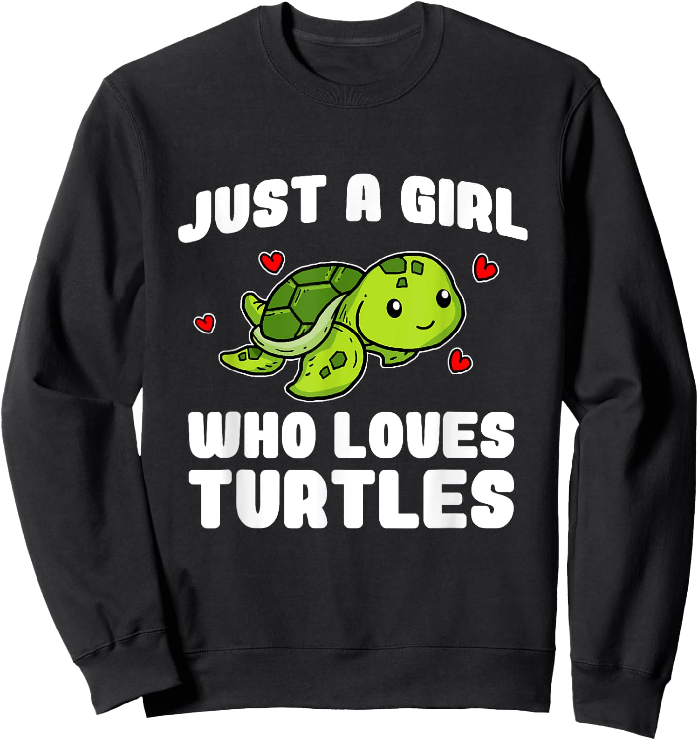 Just A Girl Who Loves Turtles Funny Turtle Costume Sweatshirt - Sweatshirt | Black