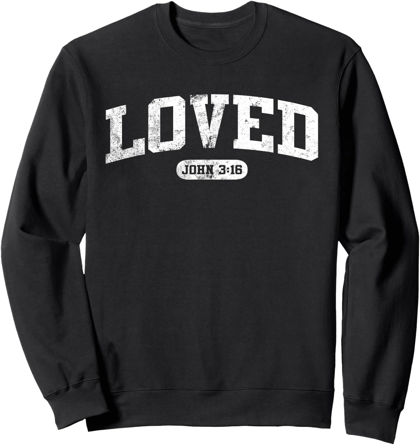 Loved John 3:16 Jesus Christian Faith Men Women Gift Sweatshirt - Sweatshirt | Black