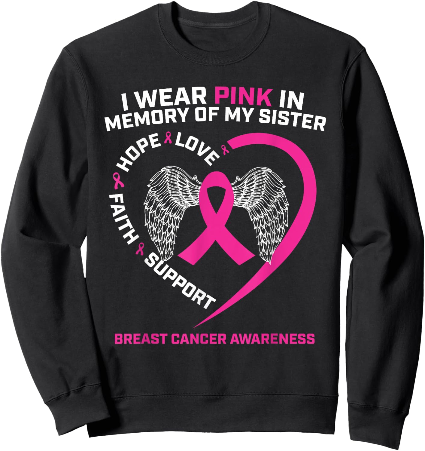 I Wear Pink In Memory Of My Sister Breast Cancer Awareness Sweatshirt - Sweatshirt | Black