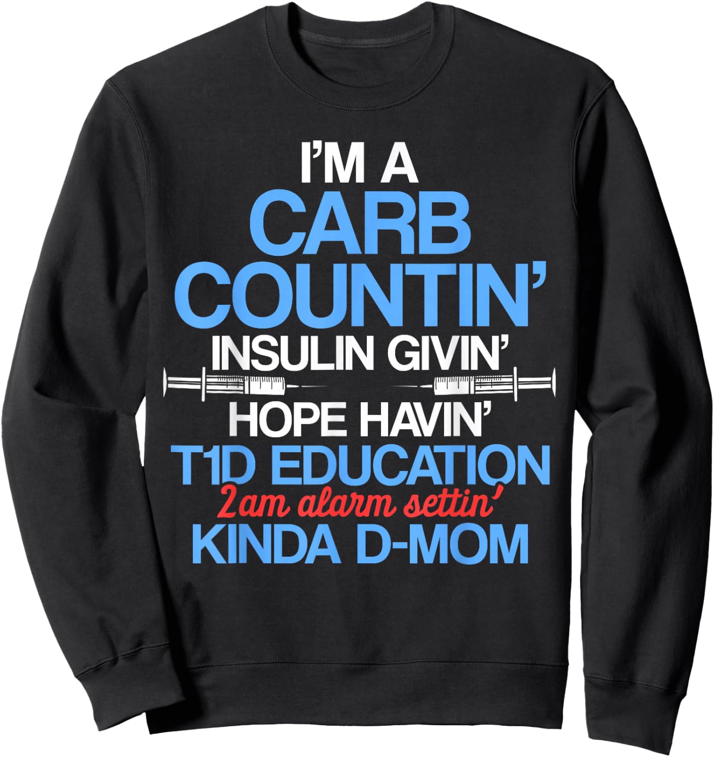 Type 1 Diabetes Awareness Mom T1D Warrior Survivor Sweatshirt - Sweatshirt | Black