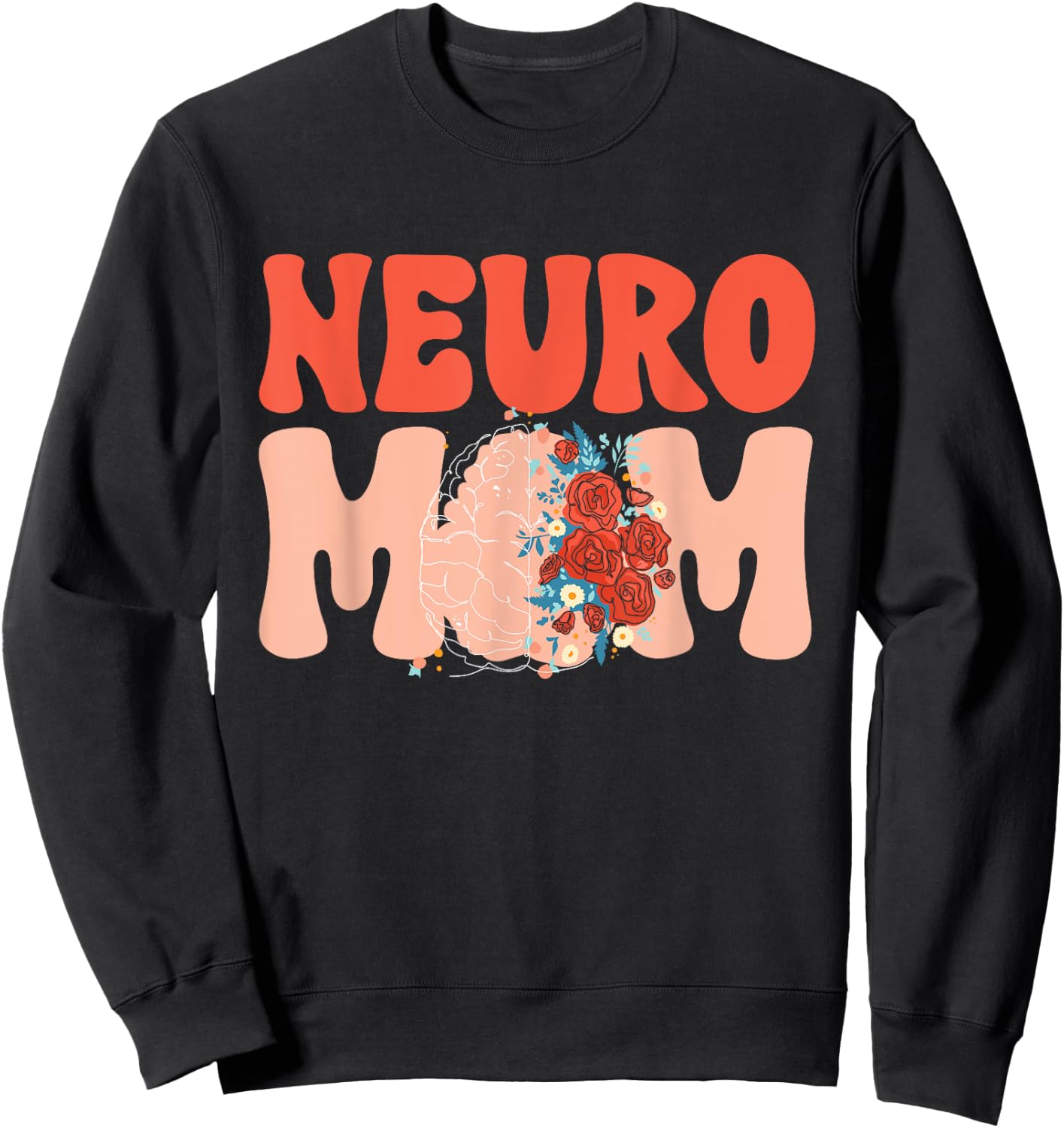 Neuro Mom Neurology RN Neuroscience Nurse Neurologist Sweatshirt - Sweatshirt | Black