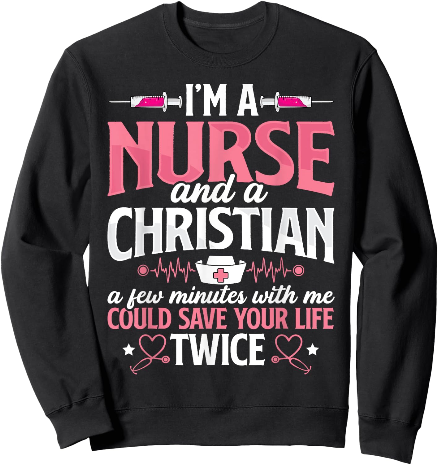 Christian Nurse Jesus God Funny Nursing RN LPN CNA Women Sweatshirt - Sweatshirt | Black