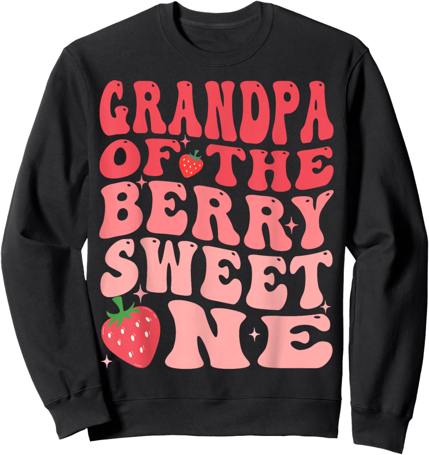 Grandpa Of The Berry Sweet One 1st Birthday Strawberry Sweatshirt - Sweatshirt | Black