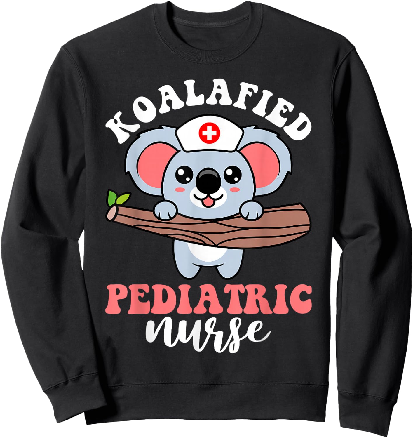 Koalafied Pediatric Nurse Pediatrician Pediatrist Graphic Sweatshirt - Sweatshirt | Black