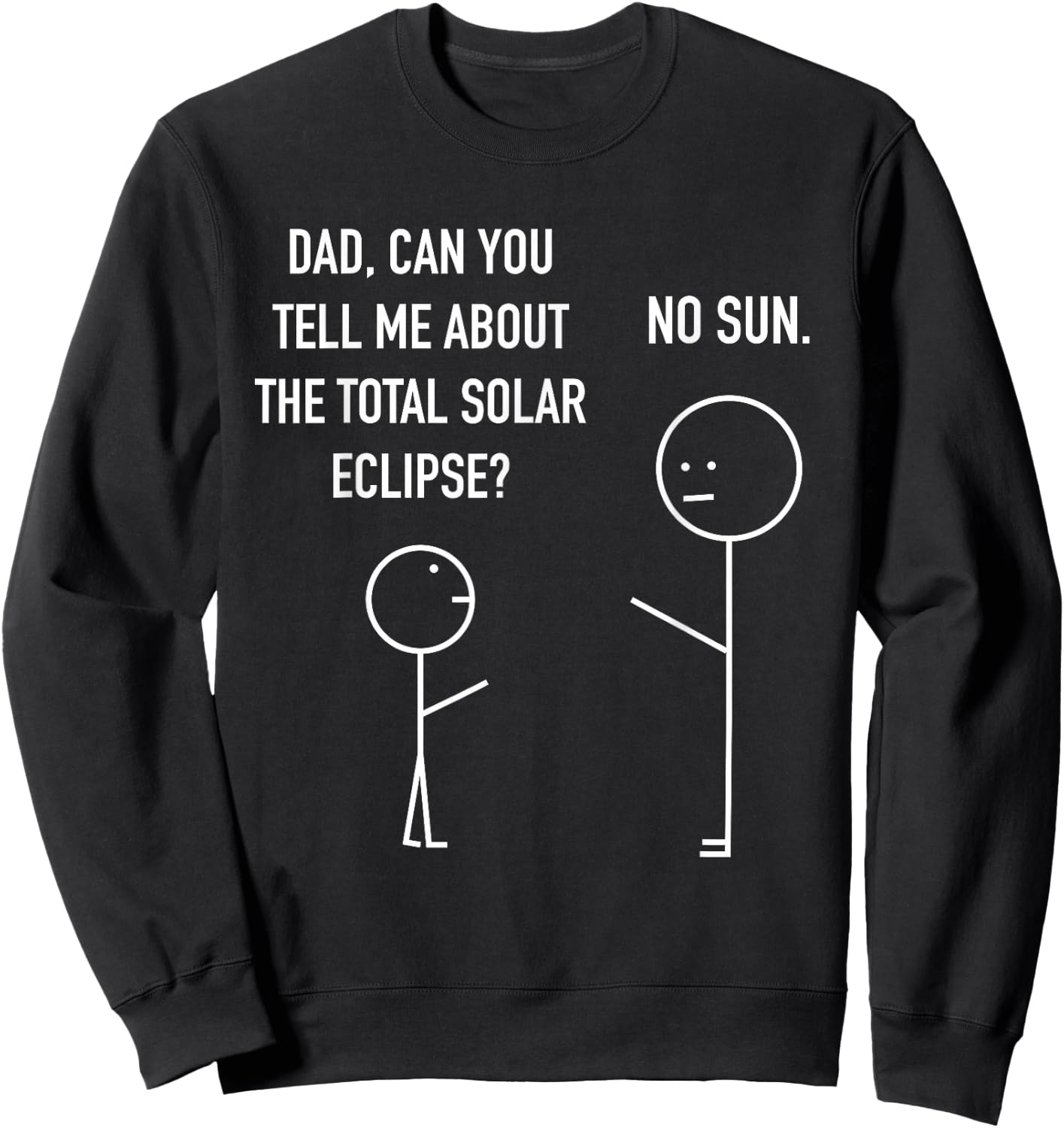 Total Solar Eclipse Stick Figure Humor Astrology Joke Sweatshirt - Sweatshirt | Black
