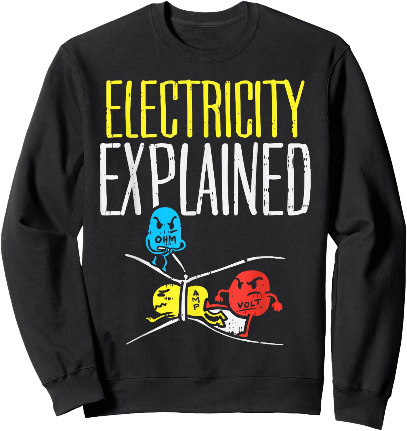 Electricity Explained Funny Electrician Teacher Nerd Gift Sweatshirt - Sweatshirt | Black