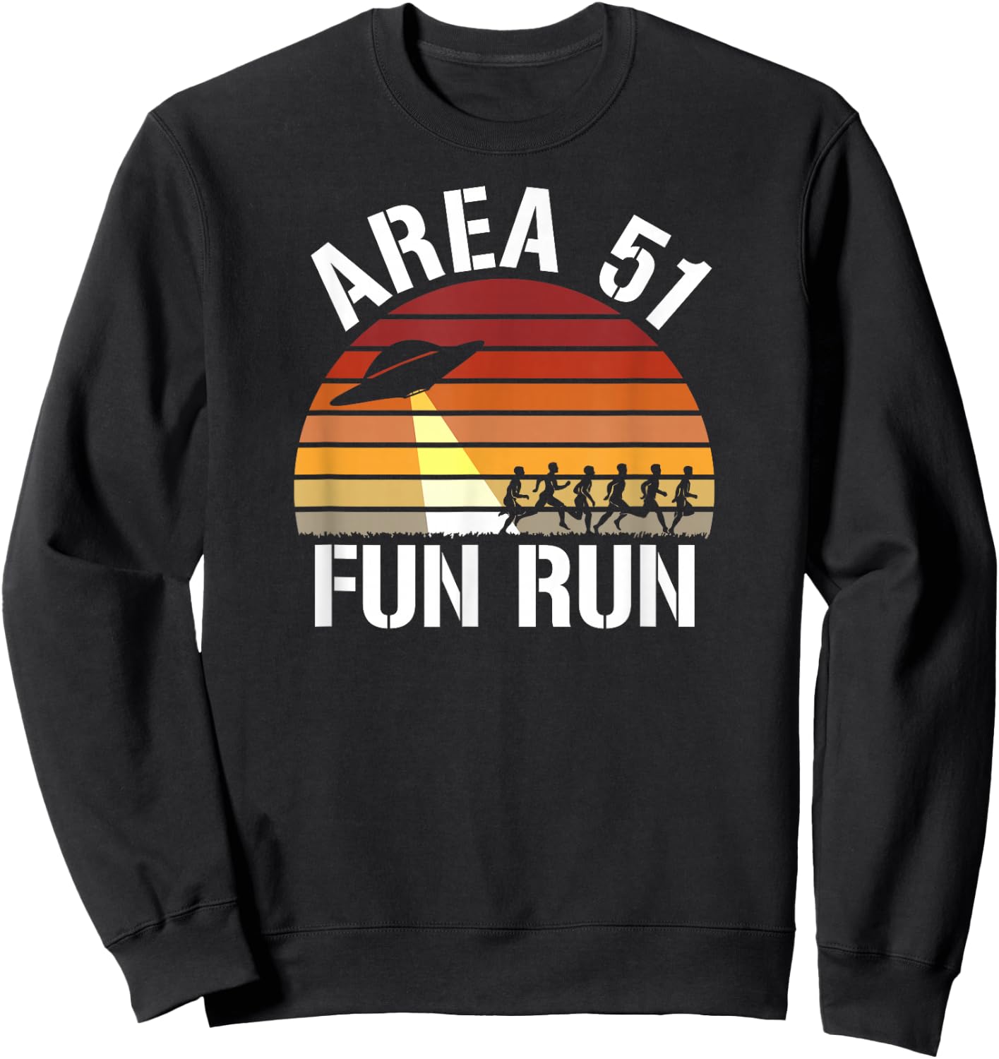 Area 51 Fun Run I Aliens UFO Roswell Alien Sweatshirt - Sweatshirt | Black