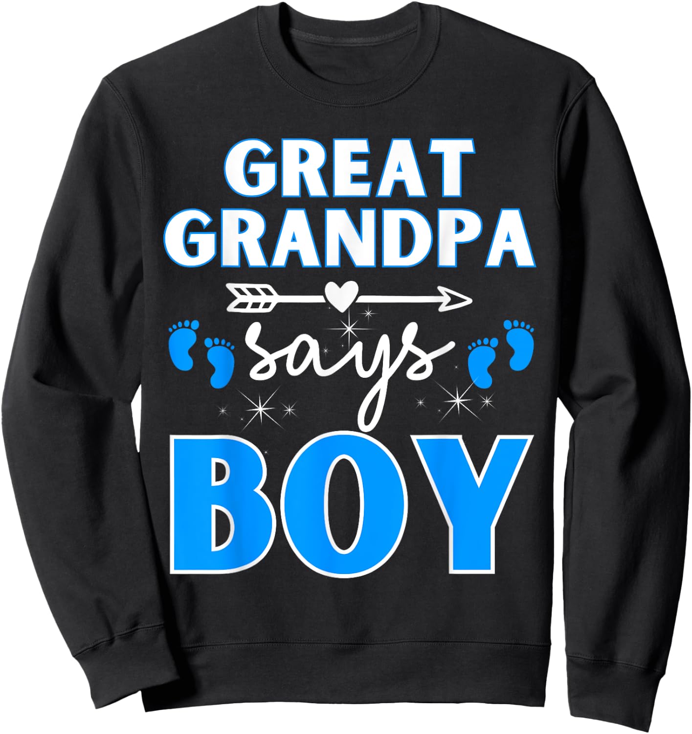 Great Grandpa Says Boy Gender Reveal Team Blue Pregnancy Sweatshirt - Sweatshirt | Black