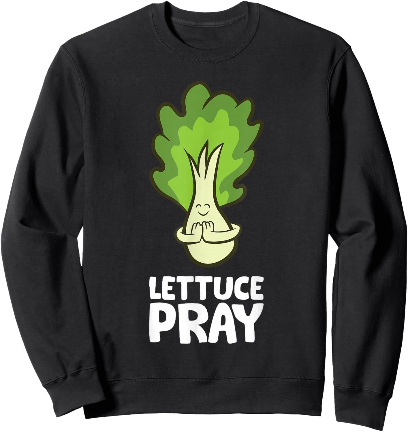 Lettuce Pray Christian Let's Pray Lettuce Sweatshirt - Sweatshirt | Black