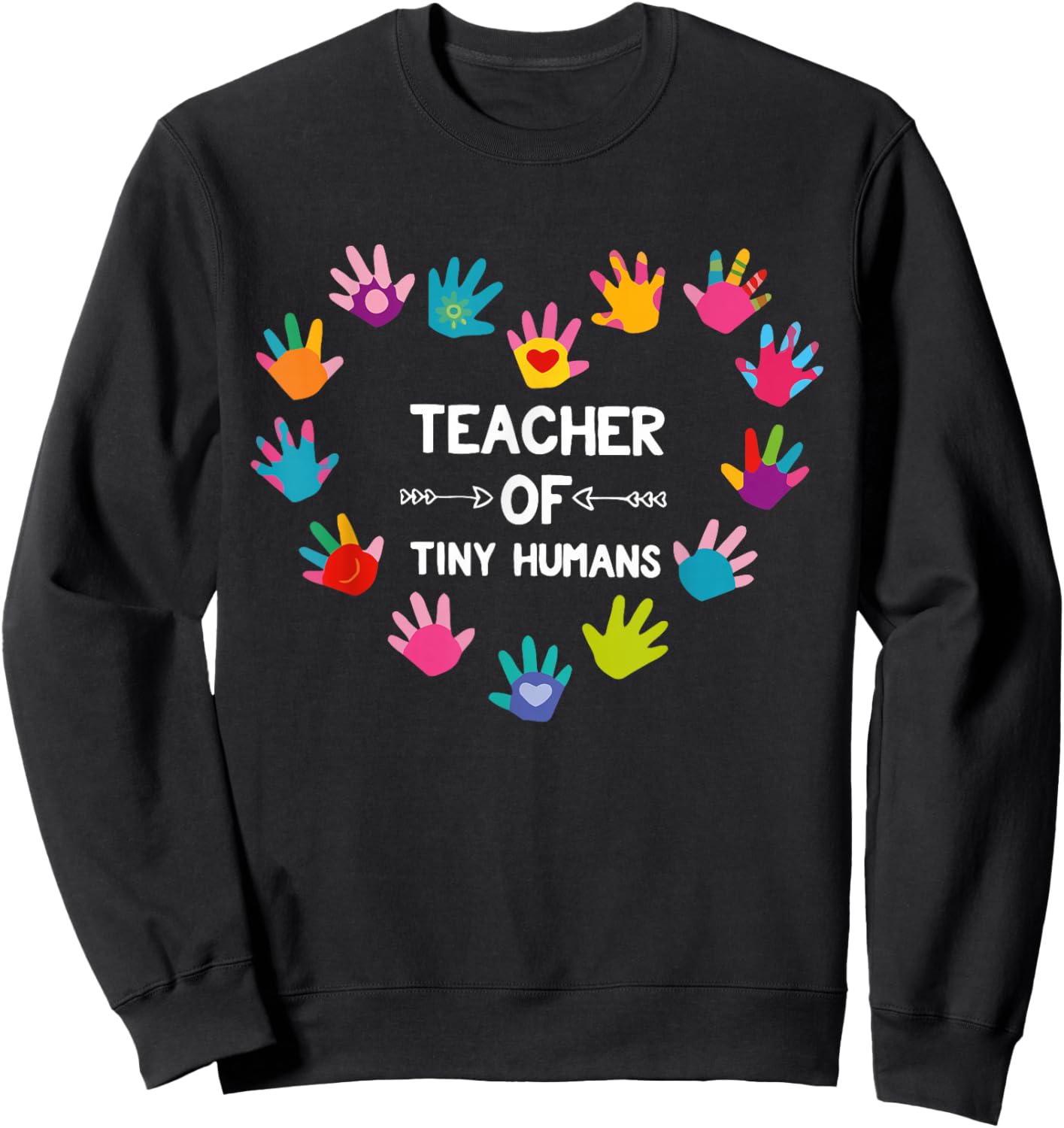 Teacher of Tiny Humans Kindergarten Preschool Teacher School Sweatshirt - Sweatshirt | Black
