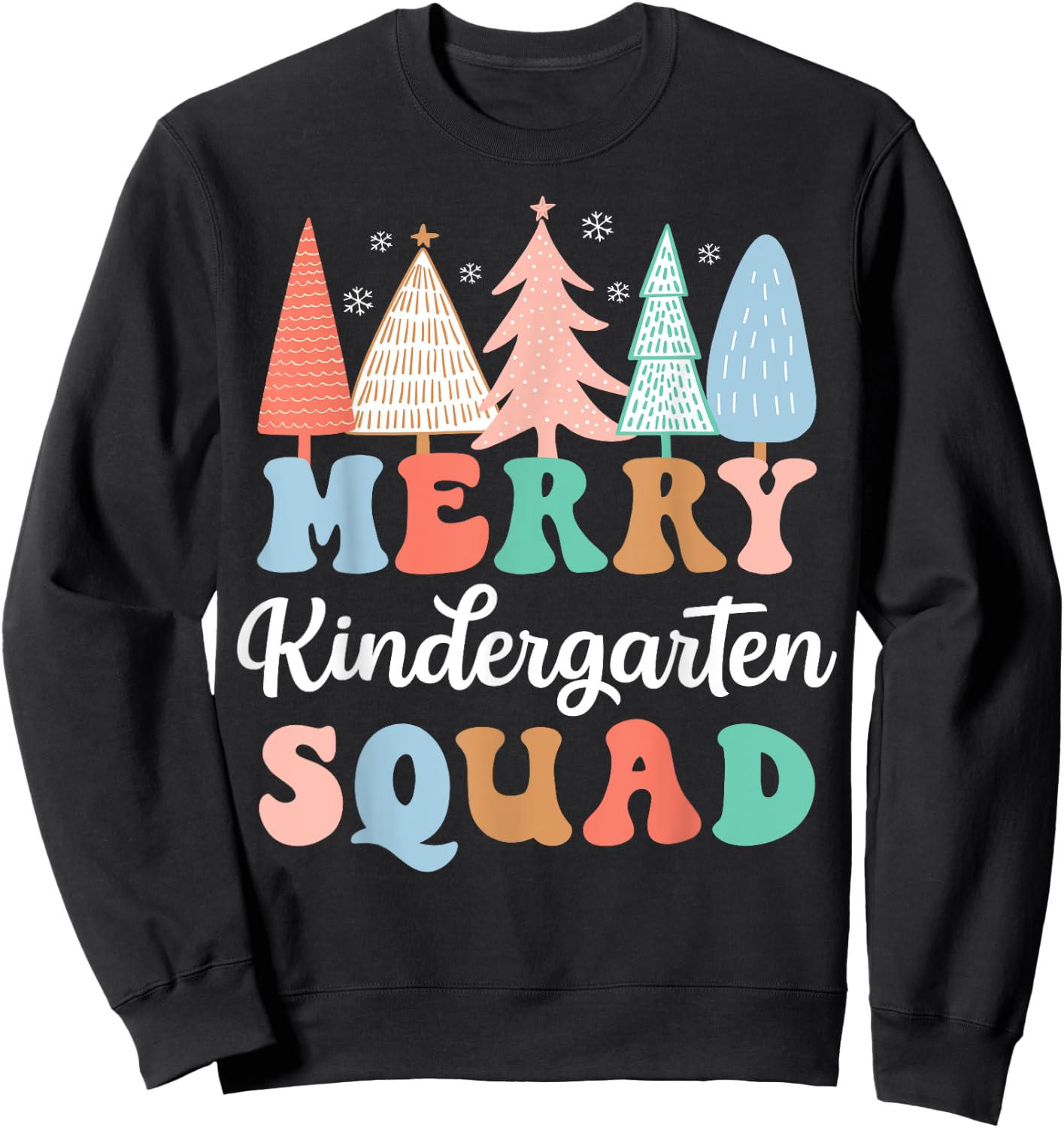 Merry Kindergarten Squad Teacher Kinder Crew Christmas Tree Sweatshirt - Sweatshirt | Black