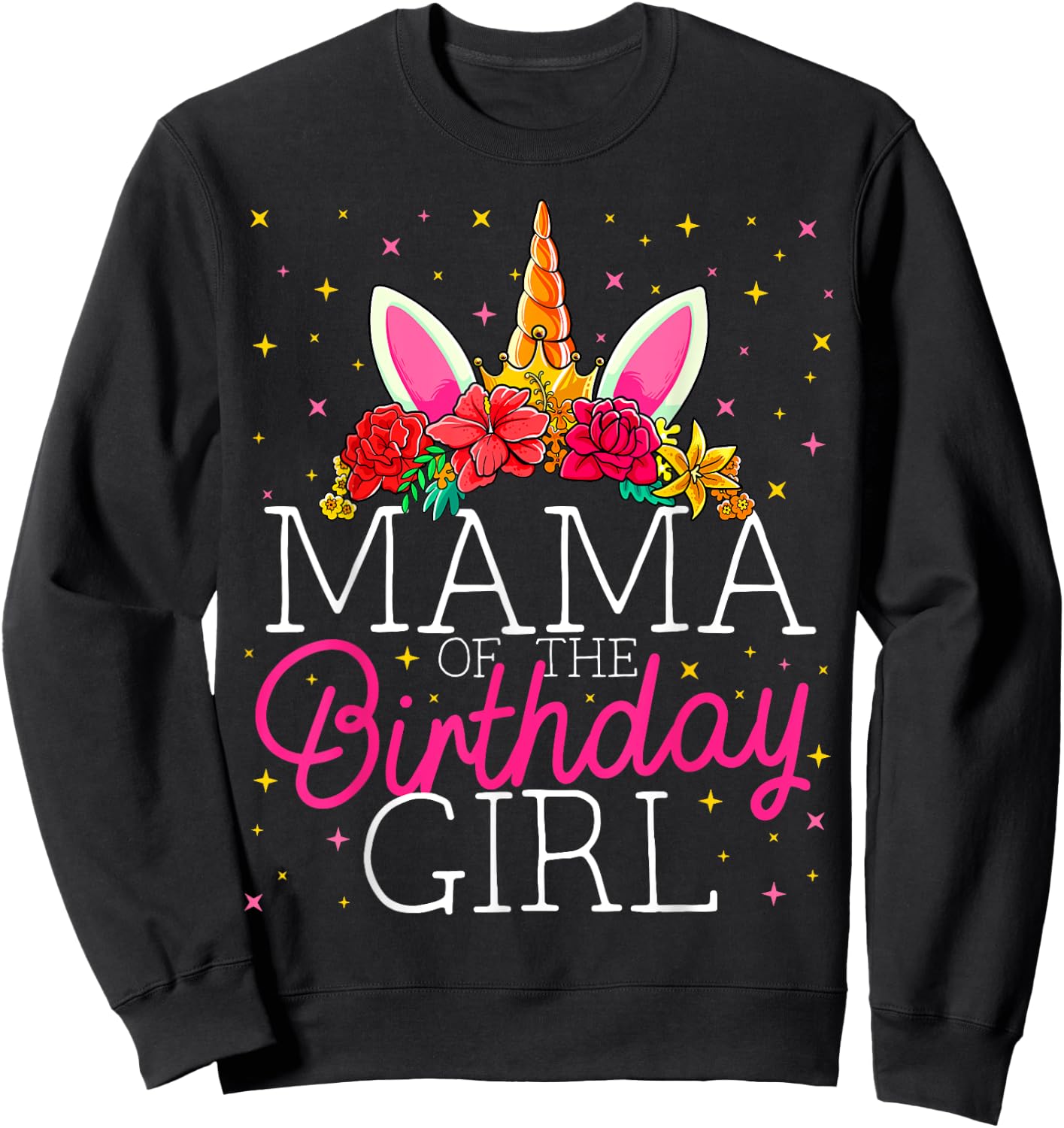 Mama of the Birthday Girl Unicorn Mom Family Matching Sweatshirt - Sweatshirt | Black