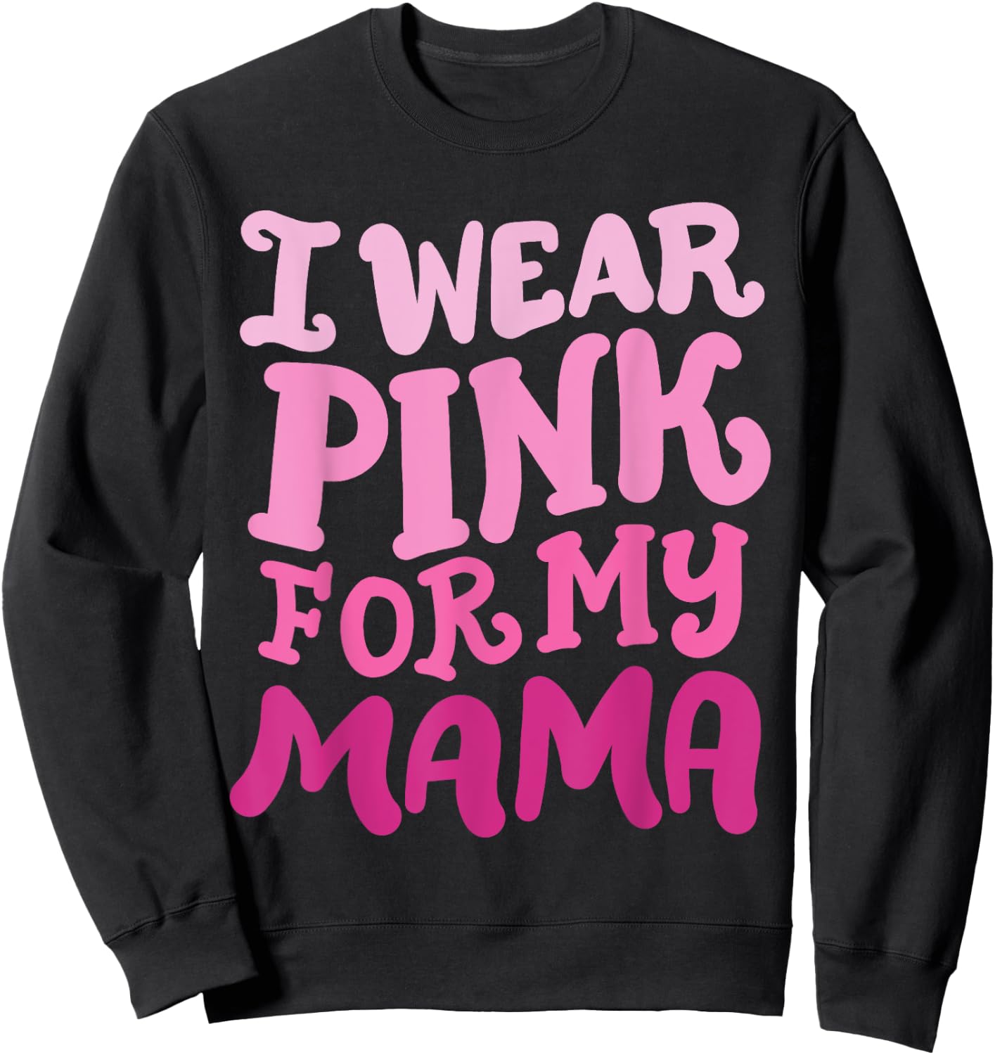 Breast Cancer Awareness Wear Pink For My Mama Groovy Retro Sweatshirt - Sweatshirt | Black