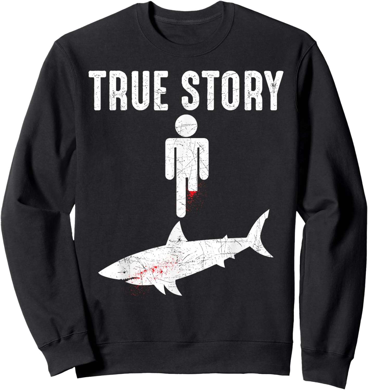 True Story: Shark Bit The Man's Leg Funny Leg Amputee Sweatshirt - Sweatshirt | Black