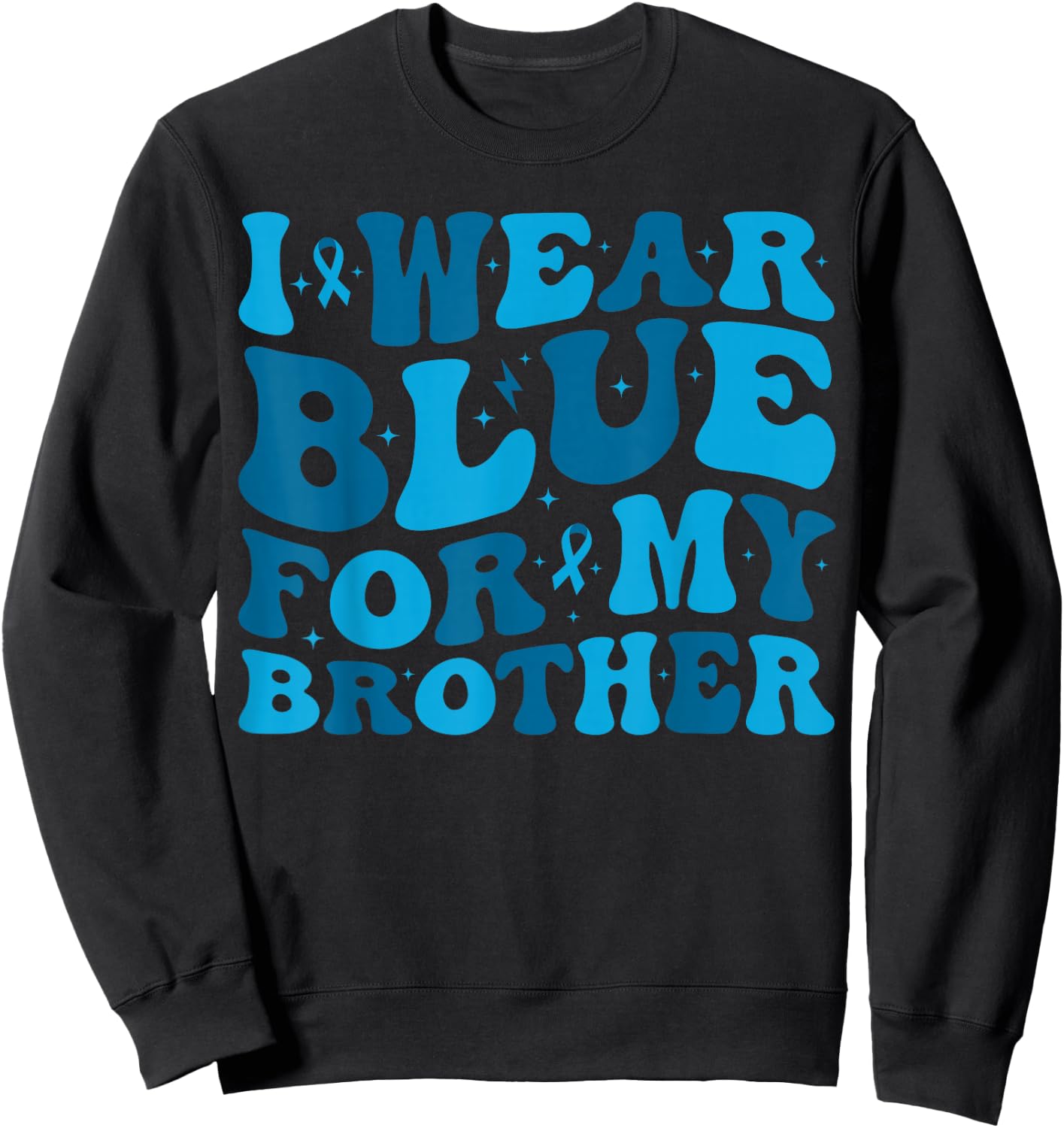I Wear Blue For My Brother T1D Type 1 Diabetes Awareness Sweatshirt - Sweatshirt | Black