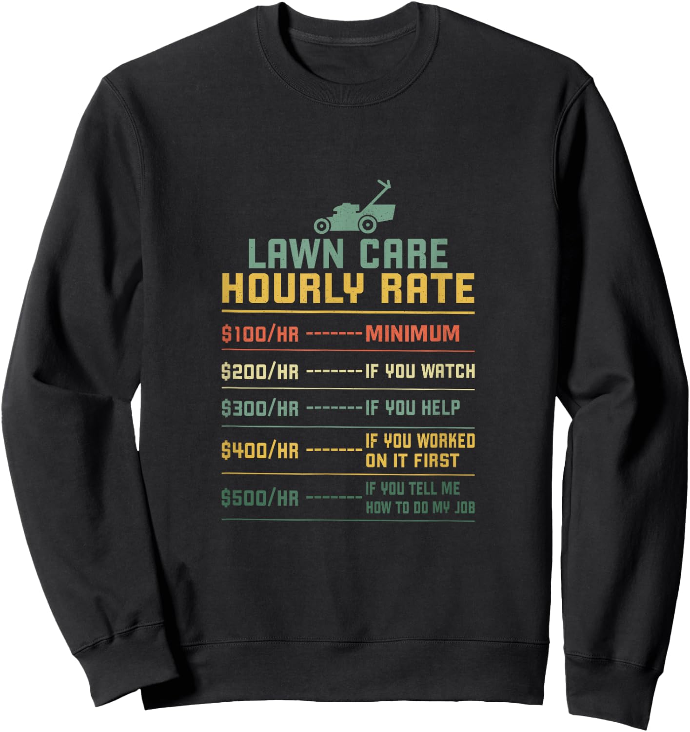 Funny Lawn Mowing Quote Lawn Care Mower Lawn Mowing Sweatshirt - Sweatshirt | Black