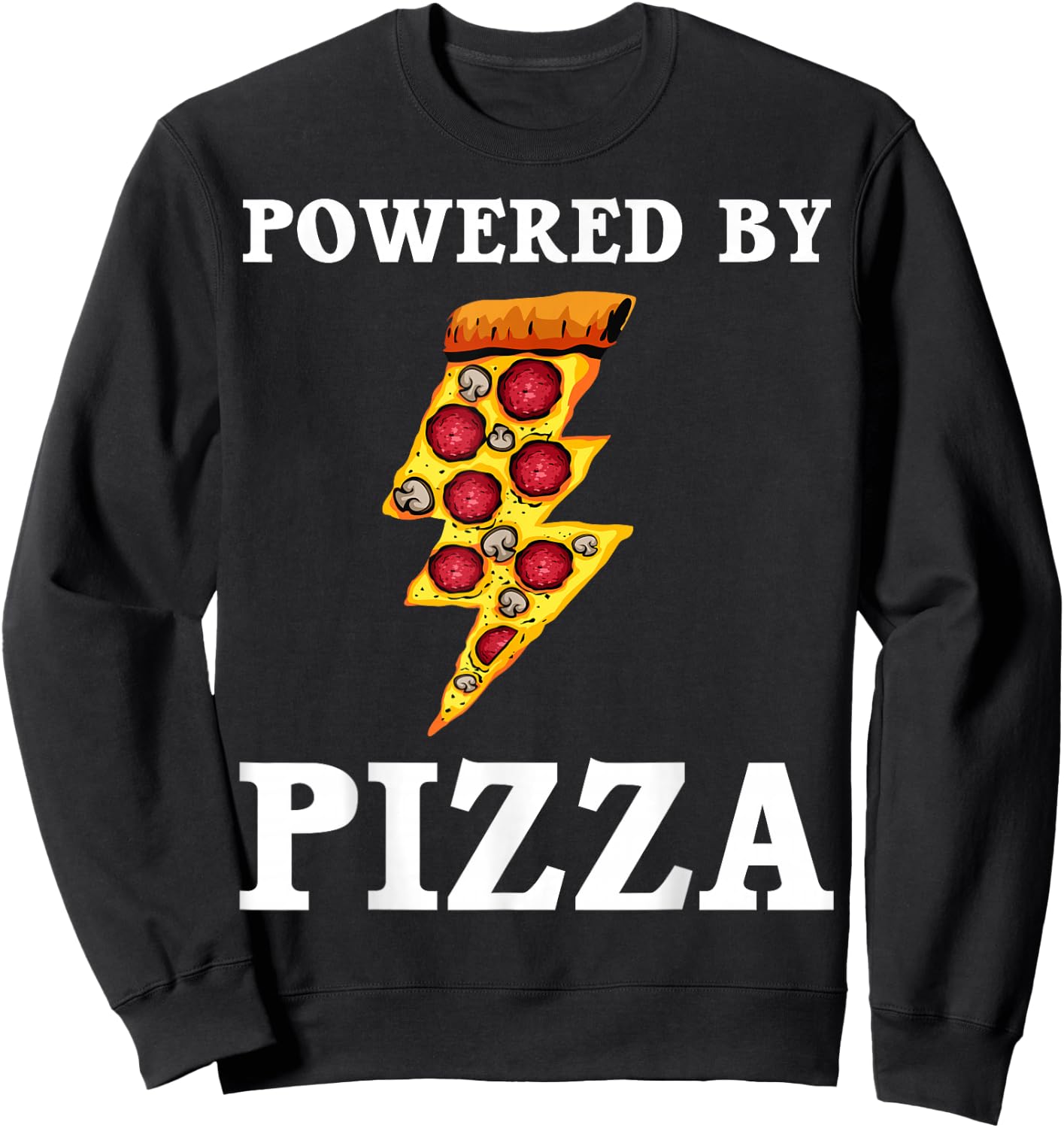 Funny Powered By Pizza Gift Kids Men Women Cool Pizza Lover Sweatshirt - Sweatshirt | Black