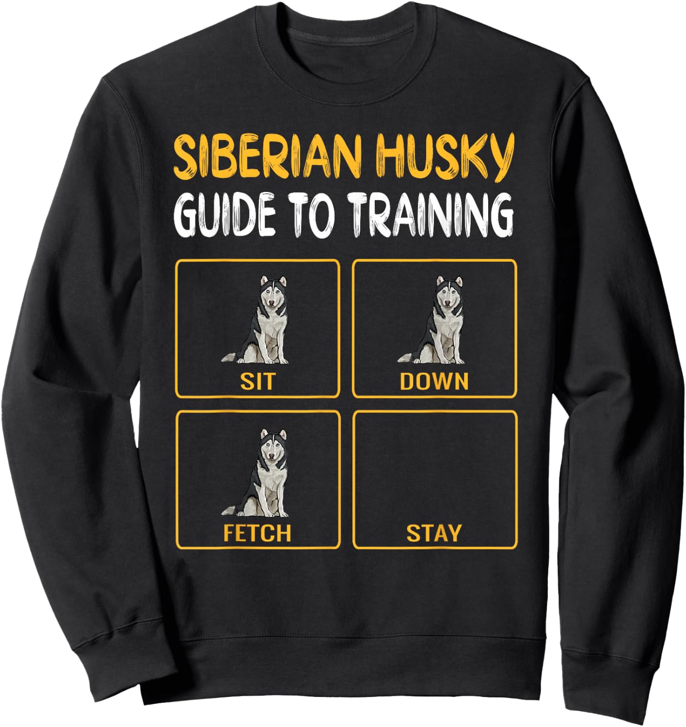 Funny Siberian Husky Guide to Training Dog Obedience Sweatshirt - Sweatshirt | Black