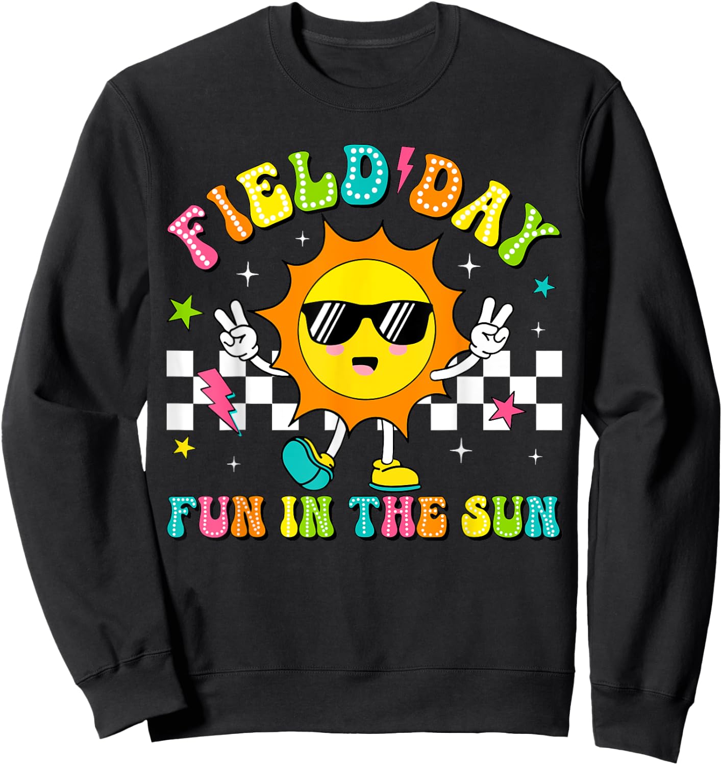 Field Day Fun In The Sun Let Games Begin 2024 Teachers Kids Sweatshirt - Sweatshirt | Black