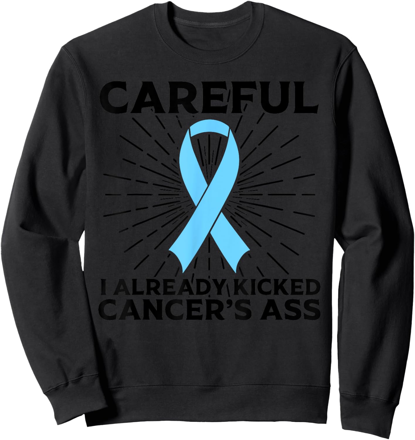 Funny Prostate Cancer Awareness Gift Dads Survivors Sweatshirt - Sweatshirt | Black
