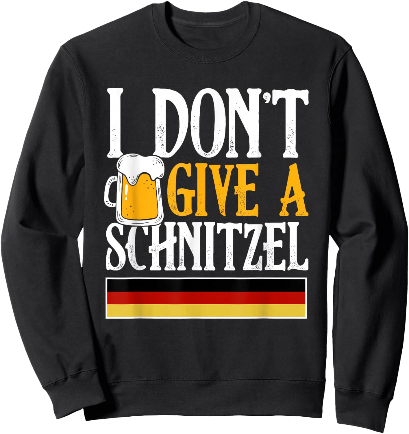 I Don't Give A Schnitzel German Beer Wurst Funny Oktoberfest Sweatshirt - Sweatshirt | Black