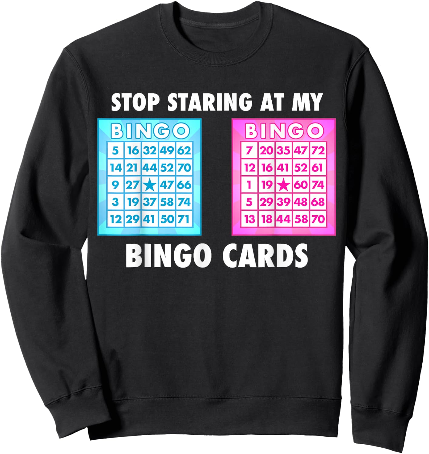 Funny Bingo Queen - Stop Staring at My Bingo Cards Sweatshirt - Sweatshirt | Black