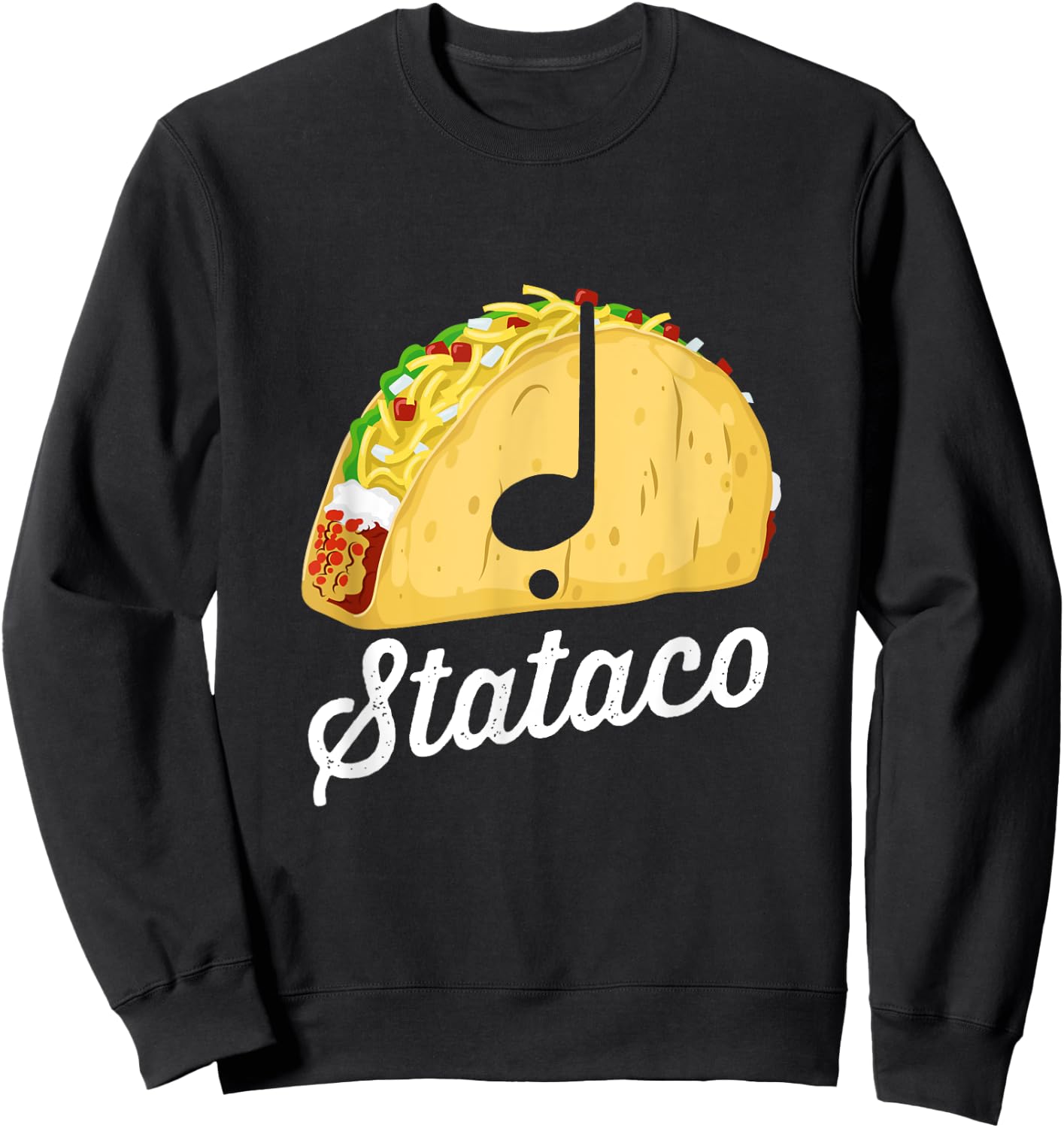 Taco Theory Staccato Stataco Funny Music Rhythm Syncopation Sweatshirt - Sweatshirt | Black
